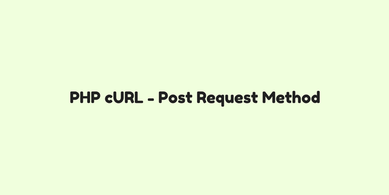 PHP CURL Post Request Method